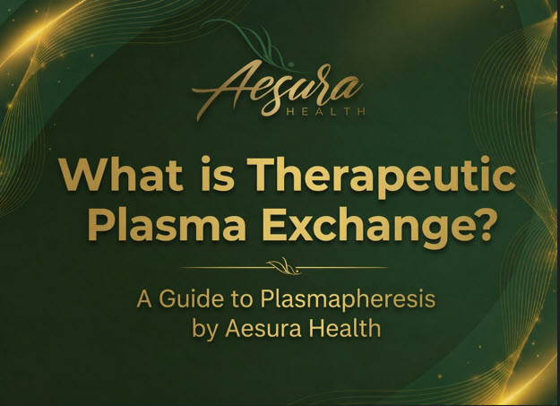 What Is therapeutic plasma exchange - guide by NJ doctors Aesura Health - blog title card